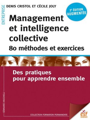 cover image of Management et intelligence collective, 80 méthodes et exercices